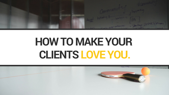 You are currently viewing How to make your clients love you